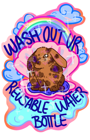 wash out ur reusable water bottle bunny